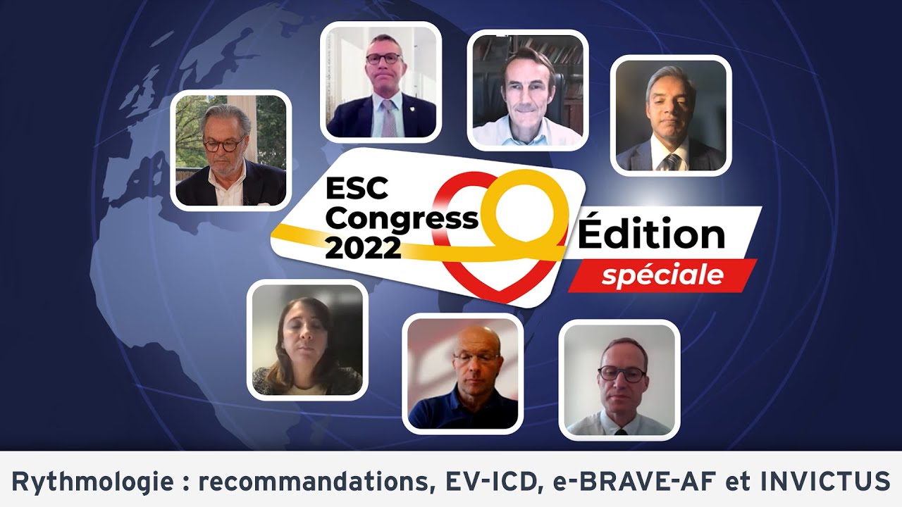 ESC 2022 et rythmologie : recommandations, EV-ICD, e-BRAVE-AF et INVICTUS