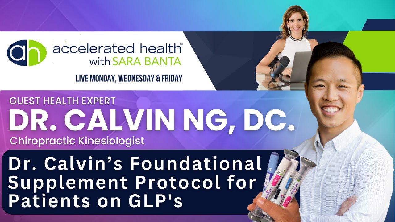 Dr. Calvin’s Foundational Supplement Protocol for Patients on GLP's