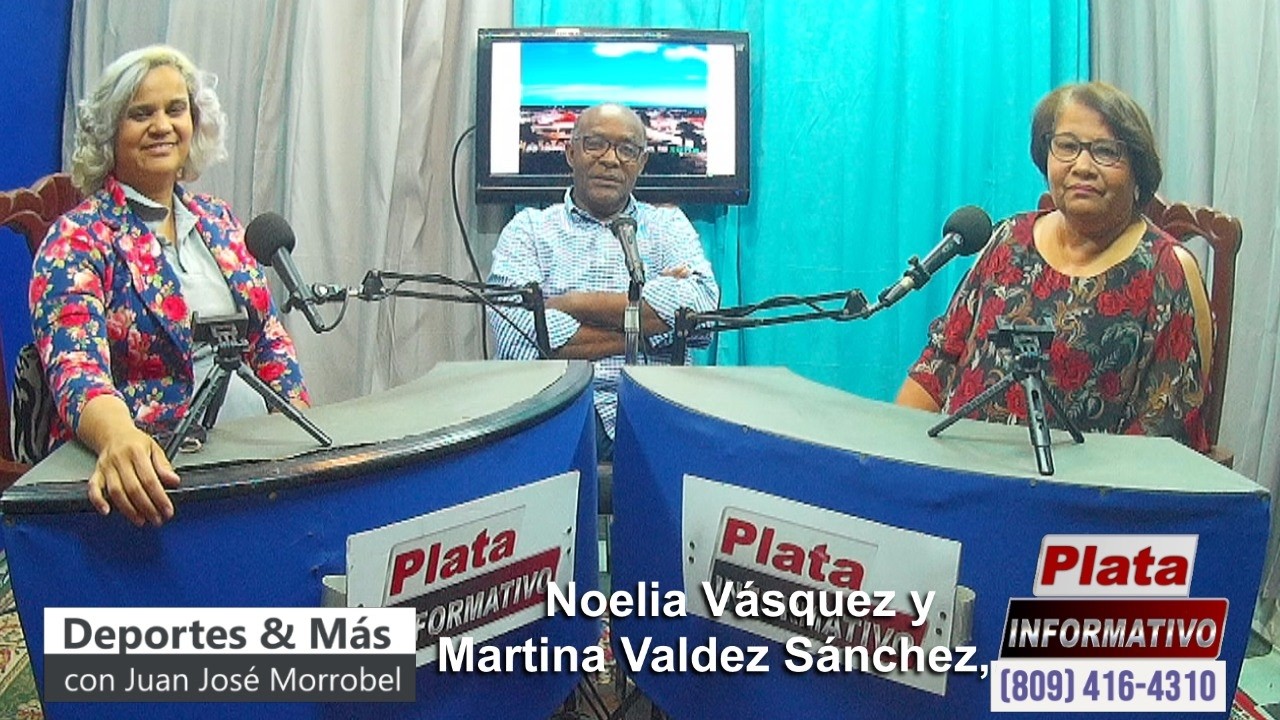 Deportes y Más con Juan José Morrobel, Licenciada Noelia Vásquez y Martina Valdez Sánchez,.