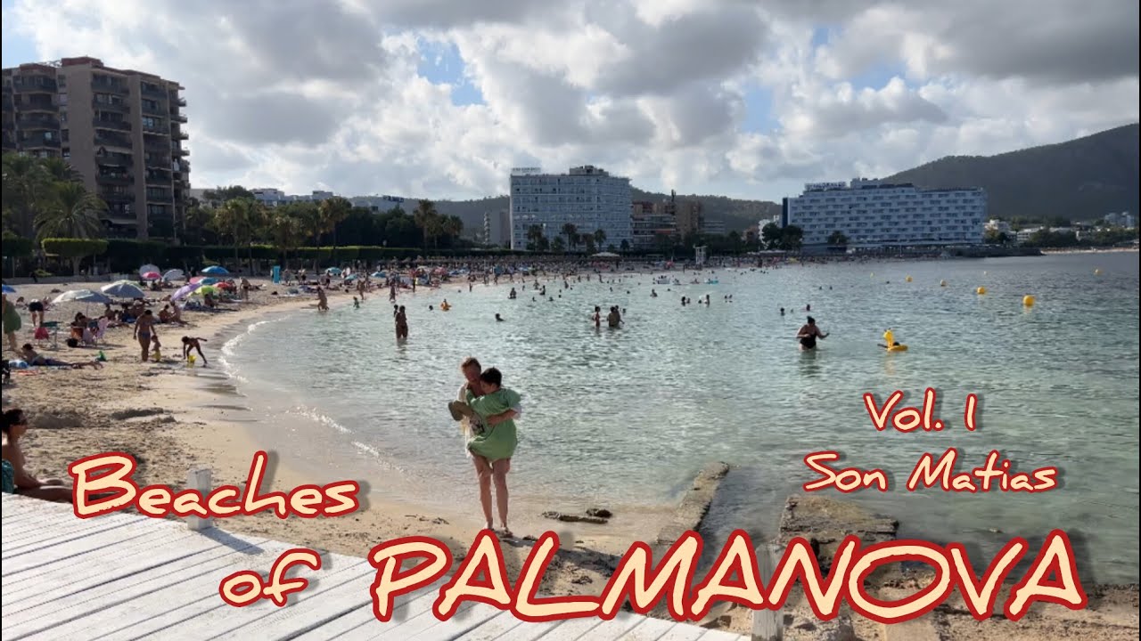 Palmanova Beach | Walking Tour 🐠 Son Matias👌🏻Mallorca 2025 🌺