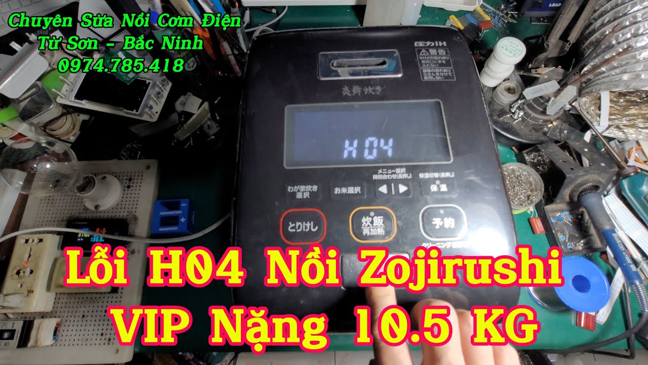 Lỗi H04 Nồi Zojirushi NW-KA10 Khủng Long VIP 10.5 Kg