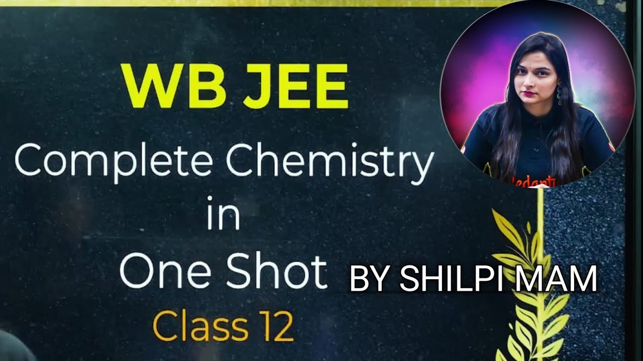 WB JEE 12 Chemistry full Revision Class