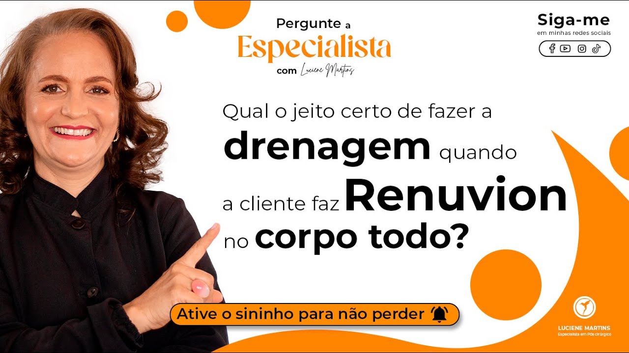 Qual o jeito certo de fazer a DRENAGEM quando a cliente faz RENUVION no corpo todo?