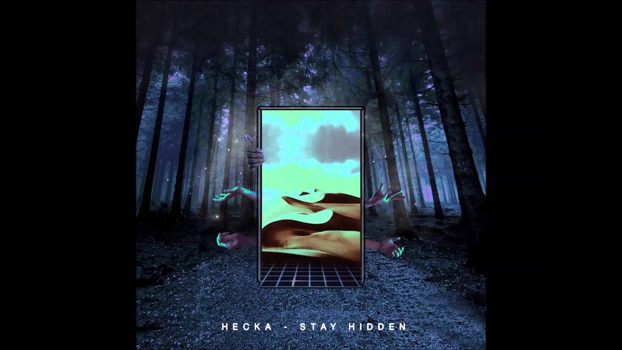 Hecka - Stay Hidden