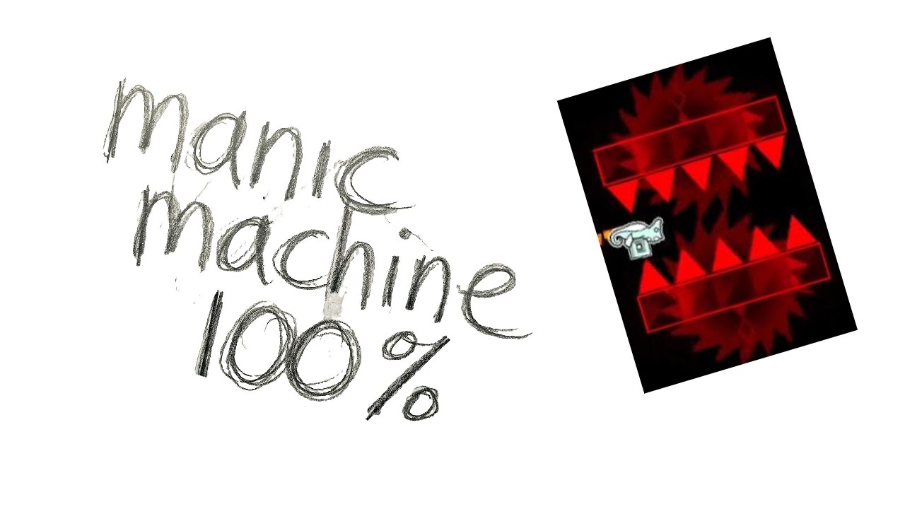 Manic Machine 100% Extreme demon by TwisterDude161