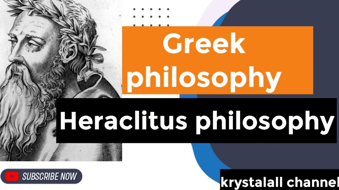 Heraclitus philosophy| Theory of flux | Fire | Becoming|The unity of opposition| Greek philosopher.