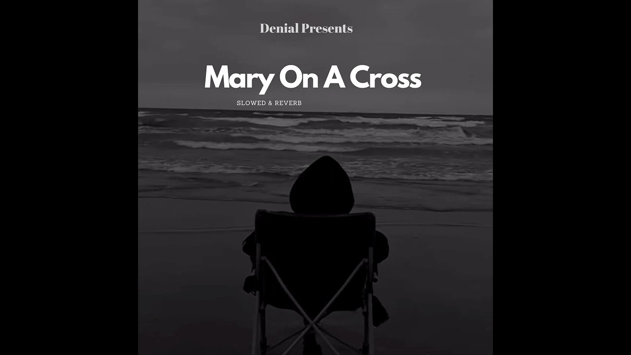 Mary On A Cross (Slowed+Reverb)