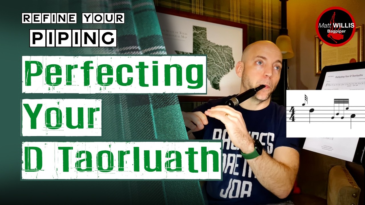 Perfecting Your D Taorluath (4K) | Highland Bagpipe Technique