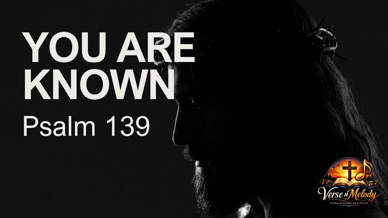 Psalm 139 | Fearfully and Wonderfully Made | Worship Song | Verse n Melody