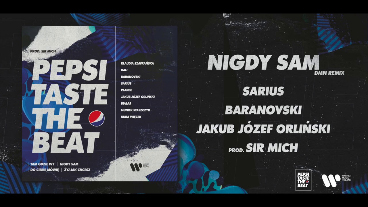 DMN, Sarius, BARANOVSKI, Jakub J&oacute;zef Orliński, Sir Mich - Nigdy Sam (Remix) [Pepsi Taste The Beat]