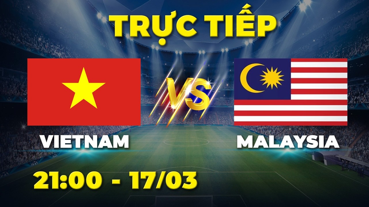 VIETNAM - MALAYSIA | Căng thẳng tột độ với màn bám đuổi tỉ số sát nút