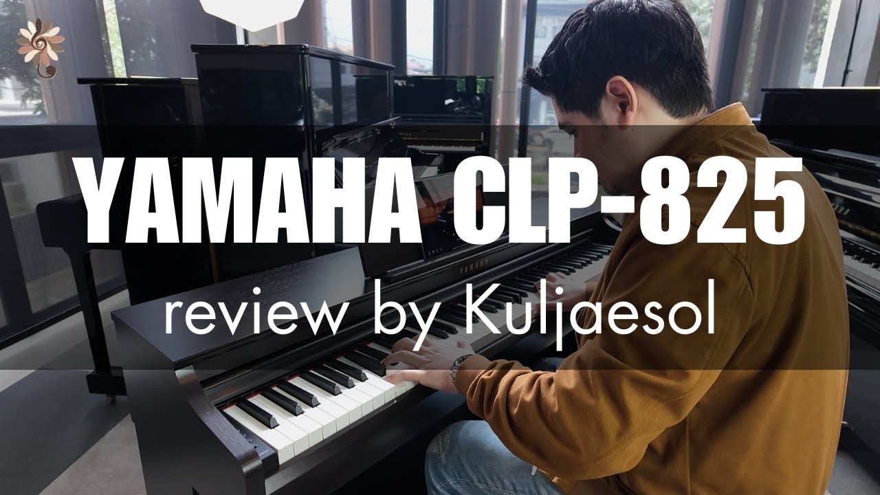รีวิว Yamaha Clavinova CLP-825 Digital Piano Overview | Kuljaesol