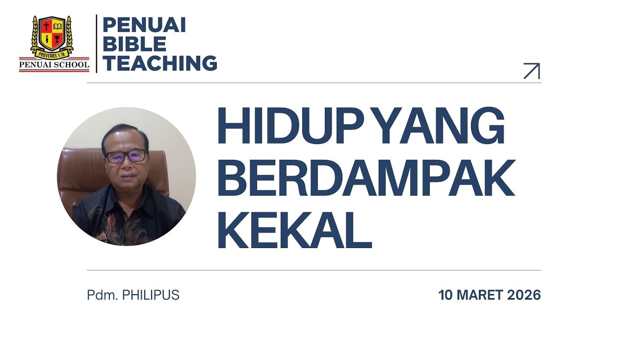 PBT - Hidup yang Berdampak Kekal | Pdm. Philipus | 10 maret 2026