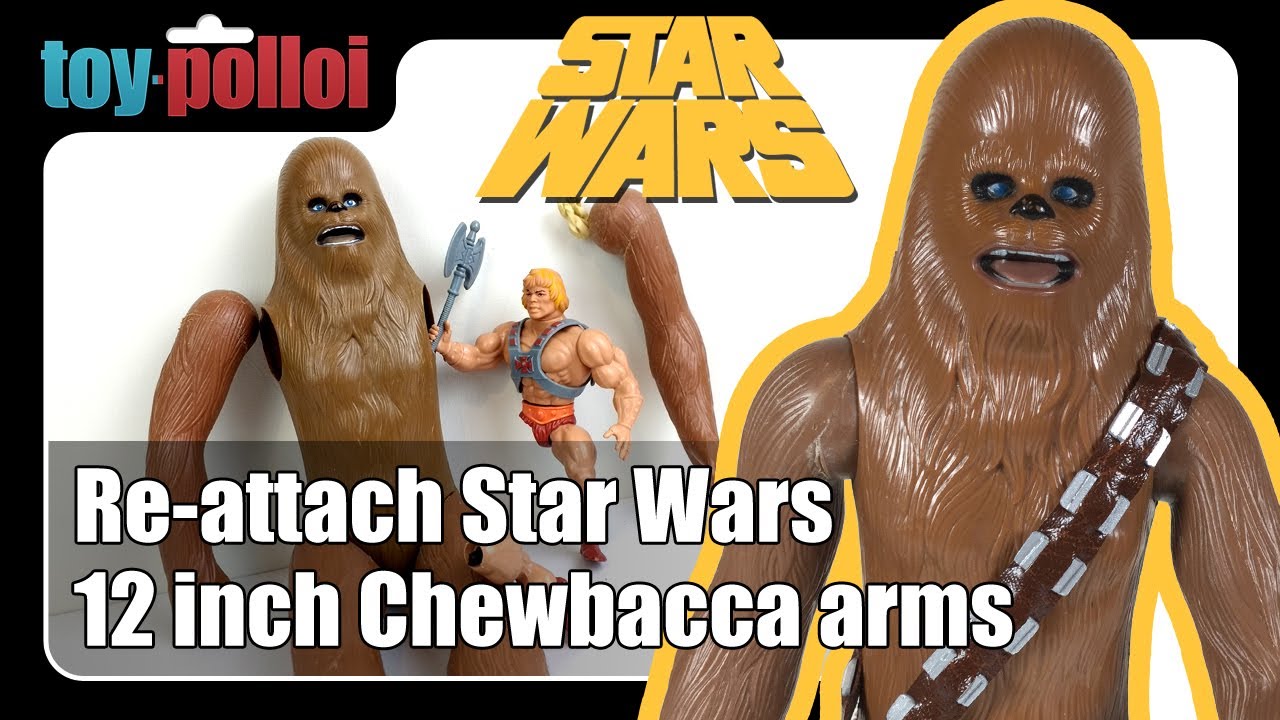 Re-attaching Chewbacca's arms, Vintage Star Wars 12 inch - Toy Polloi