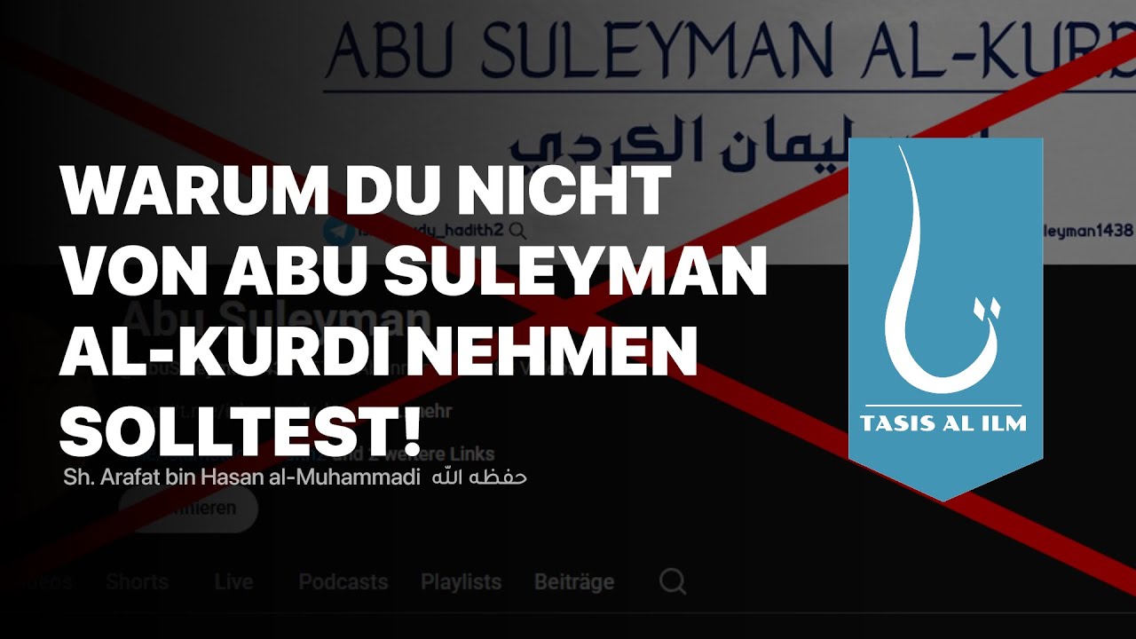 WARNUNG vor Abu Suleyman al-Kurdi | Sh. Dr. Arafat al-Muhammadi