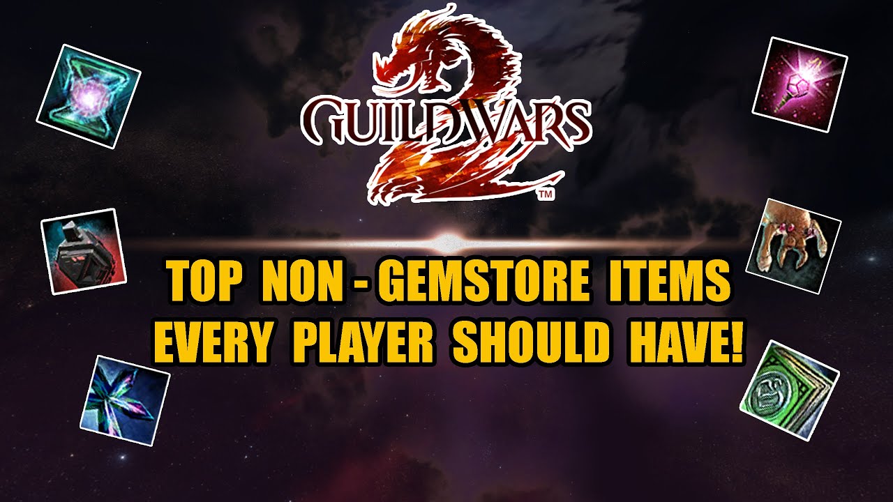 Guild Wars 2 - Top Non-Gem Store Items Every Player Should Have!
