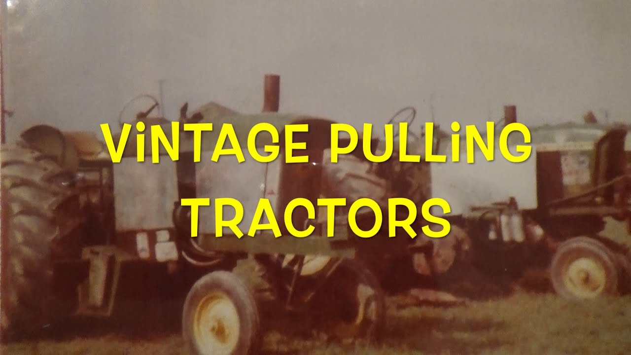 Vintage Pulling Tractors