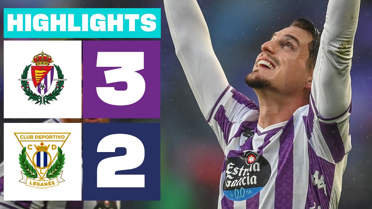 REAL VALLADOLID 3 - 2 CD LEGANÉS | RESUMEN LALIGA HYPERMOTION