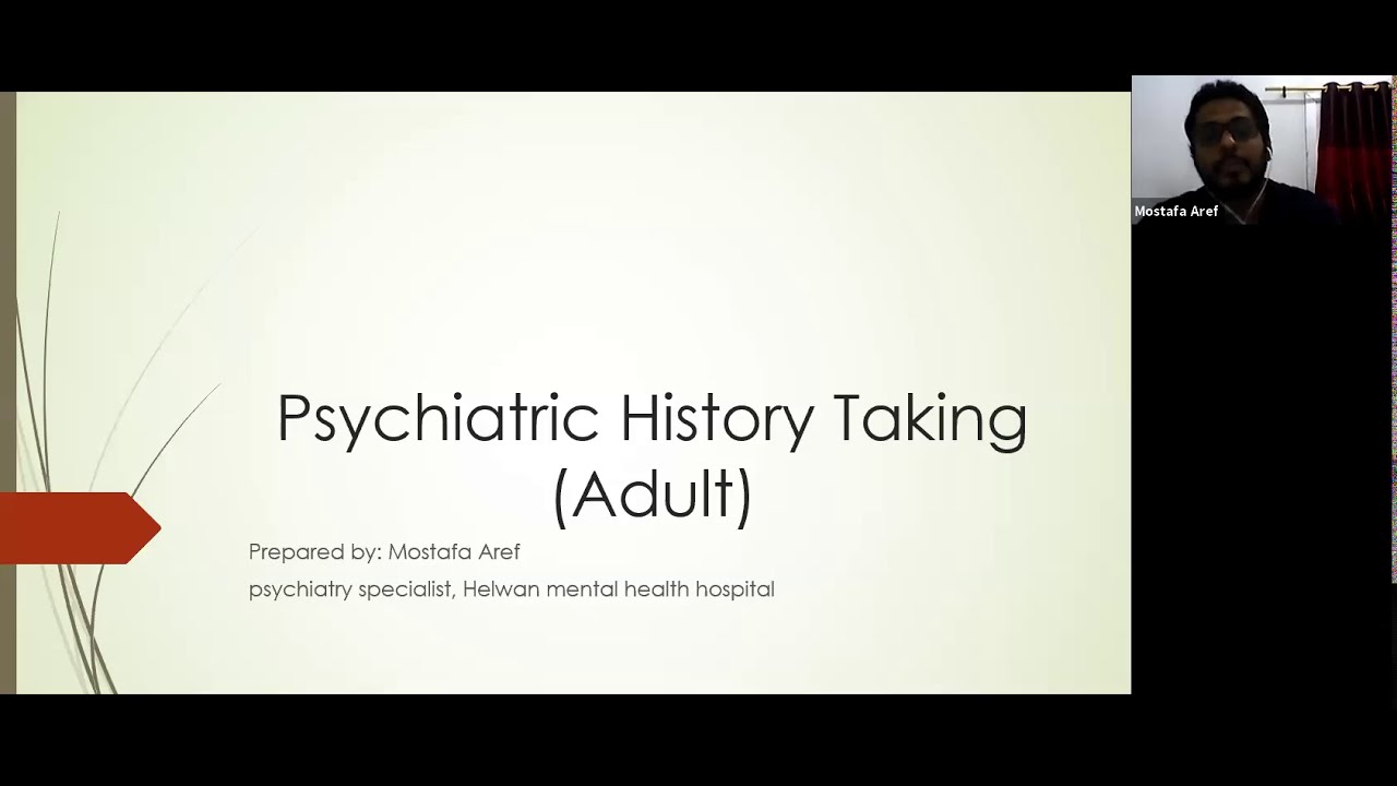 How to take a psychiatric history د. مصطفى عارف