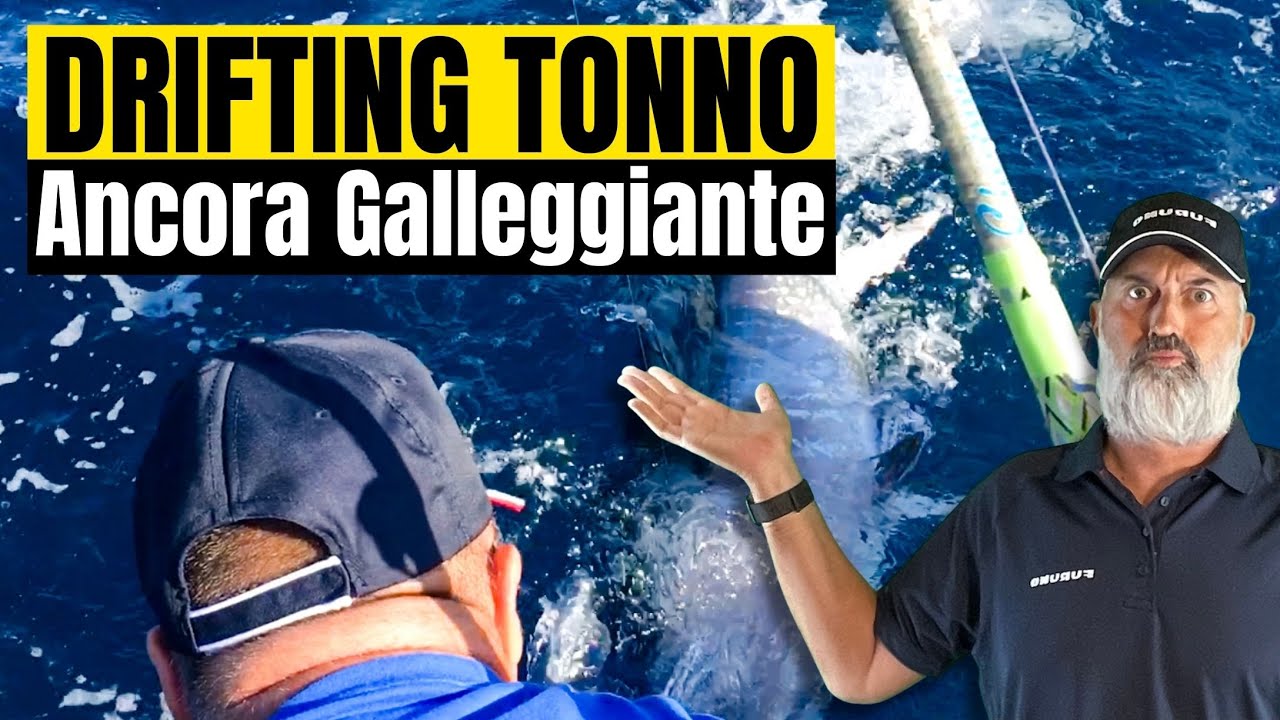 🎣PESCA TONNO: Drifting Controllato con Ancora Galleggiante