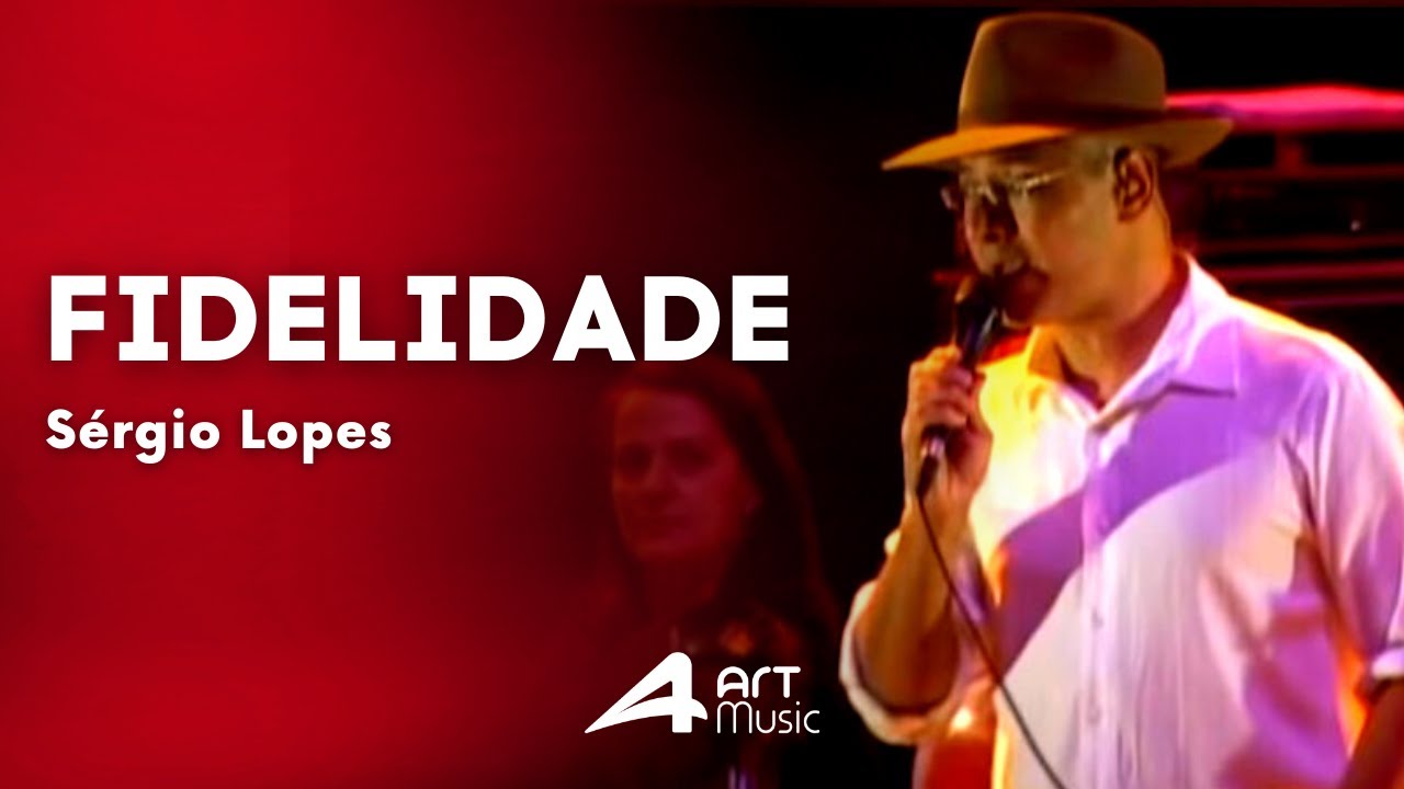 Sergio Lopes - Fidelidade (Ao Vivo)