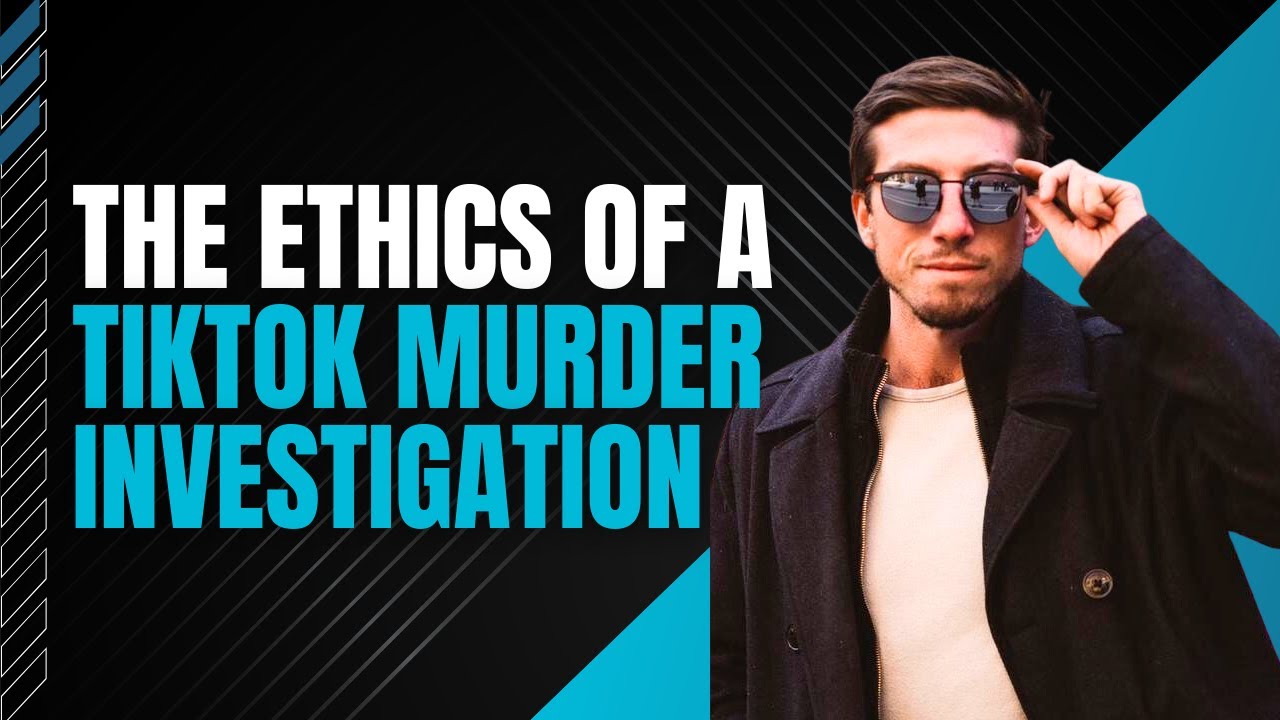 Lost in the Sauce: The Ethics of a TikTok Murder Investigation