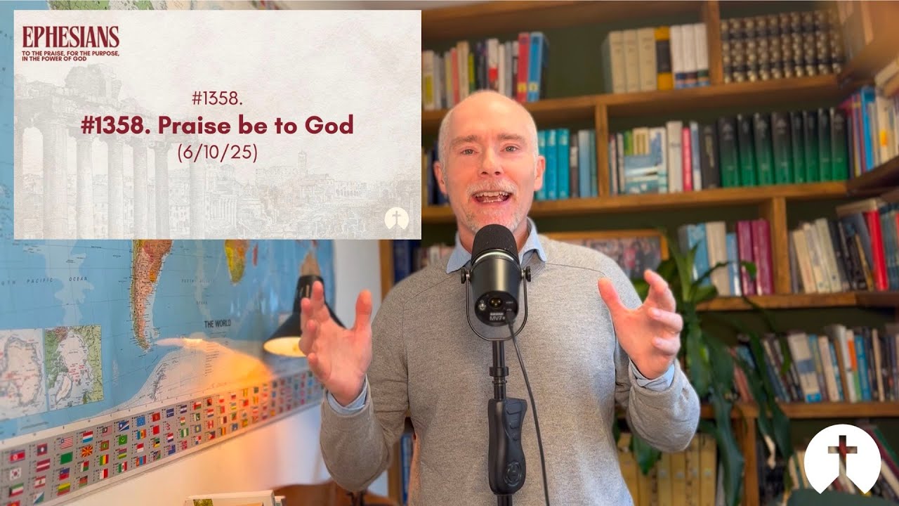#1358. Praise be to God (6/10/25)