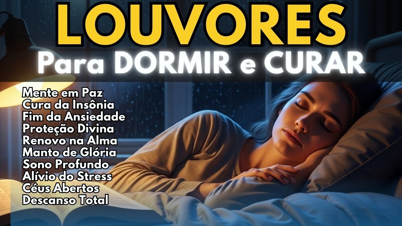 LOUVORES para DORMIR 🌙 Música Cristã de PAZ ✝️ que SIlENCIA a mente e o coração