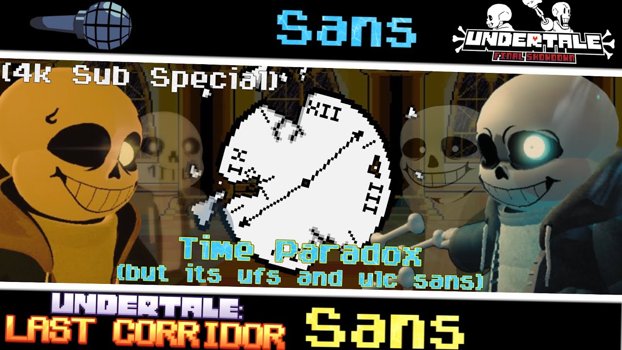 Time Paradox With Lyrics but its UFS and ULC Sans (Last Corridor + Final Showdown Parody) [4K SUBSP]