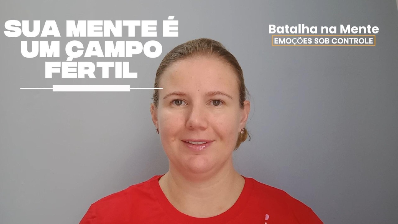 Sua Mente é Um Campo Fértil