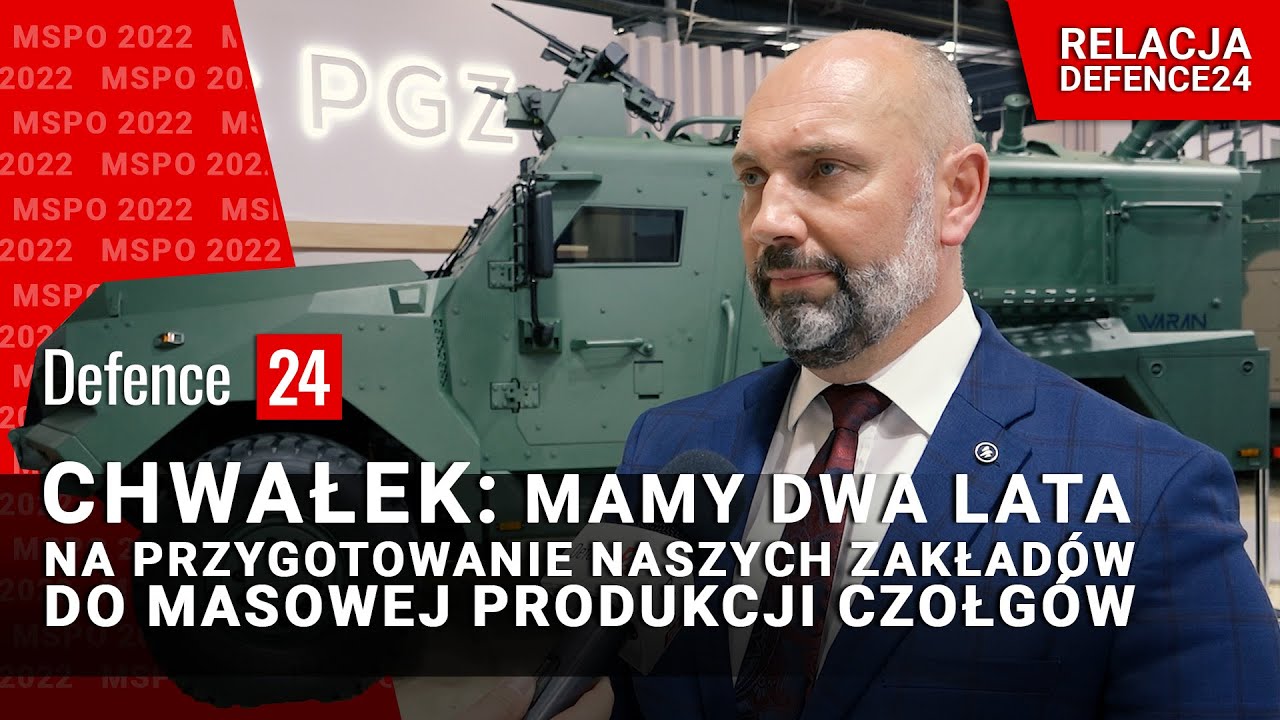 Chwałek: Mamy dwa lata na przygotowanie naszych zakładów do masowej produkcji czołgów