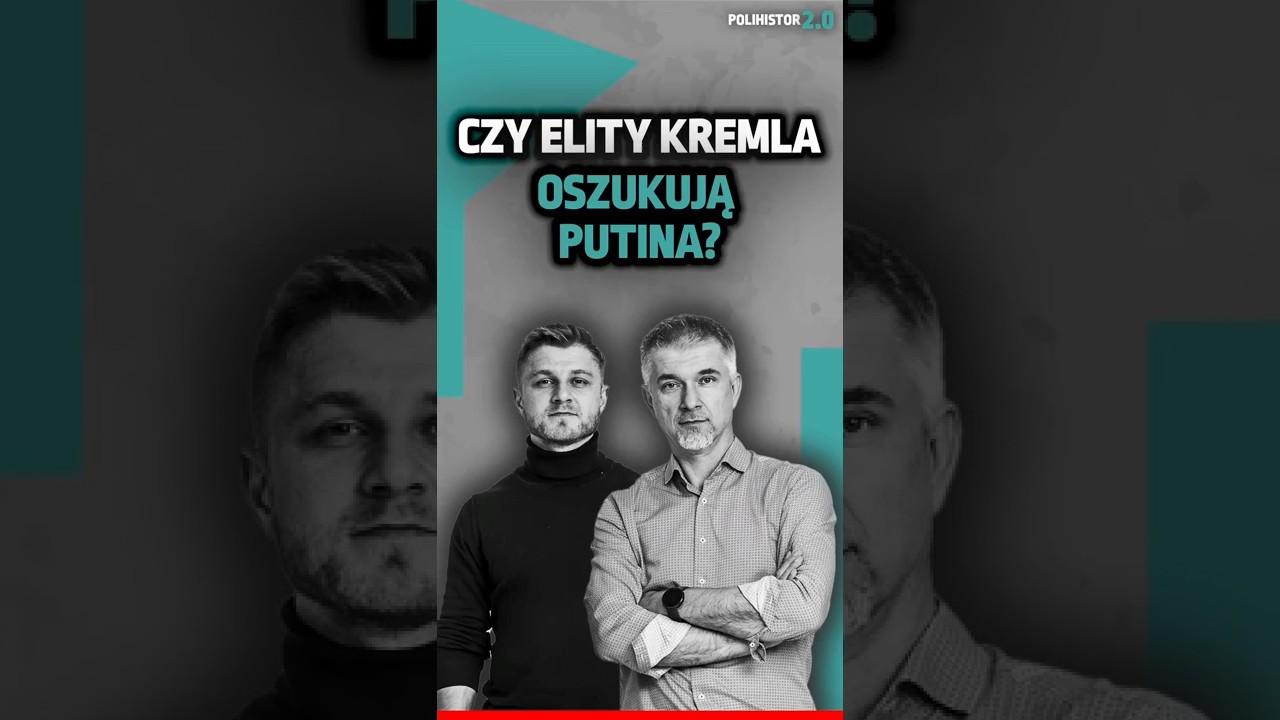 Czy elity Kremla oszukują Putina?