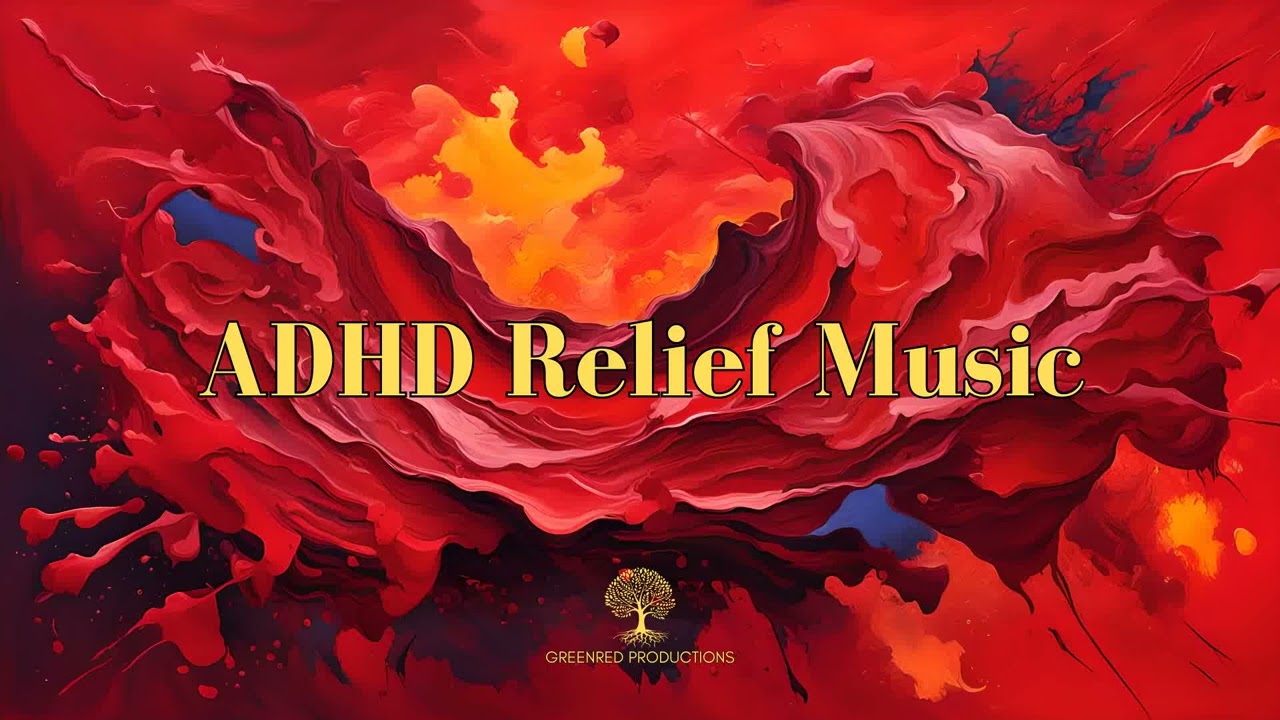 ADHD Relief Music: Productivity Music for Focus, Study Music