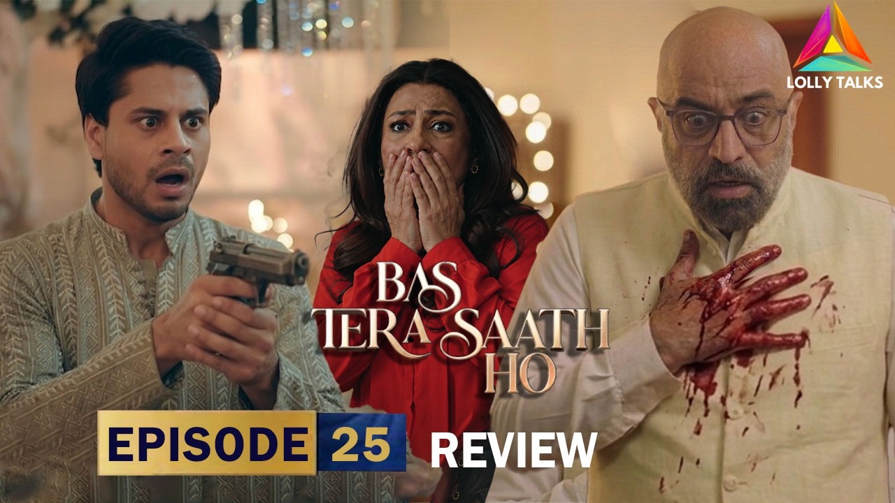 Shyaan Ne Mari Mursleen Ko Goli | Bas Tera Saath Ho Episode 25 & 26 Review By Lolly Talks | Farhan