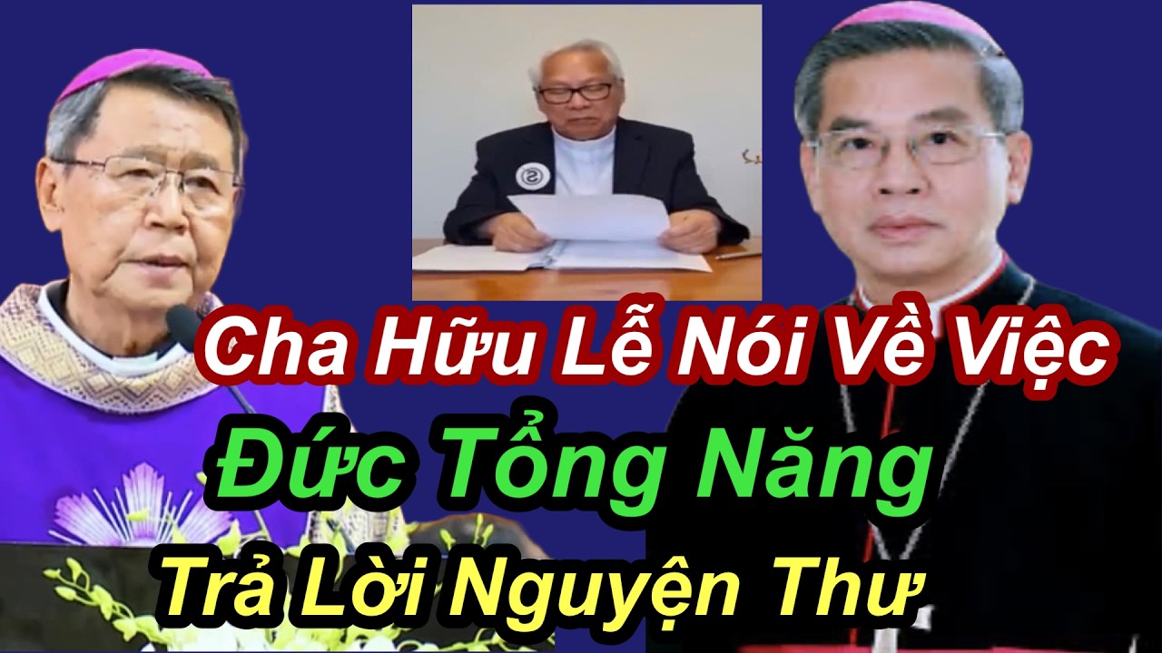 Cha Hữu Lễ Nói Về Việc Đức Tổng Năng Trả Lời Nguyện Thư - ĐGM Nguyễn Văn Khảm