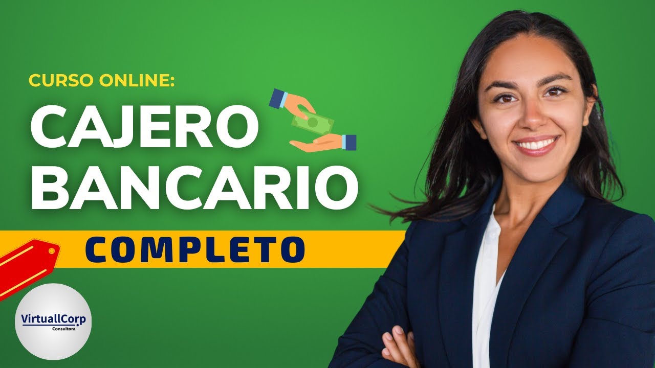 🔴 CURSO: CAJERO BANCARIO. ǀ COMPLETO Y GRATIS (2022)  ✅ PARTE 1