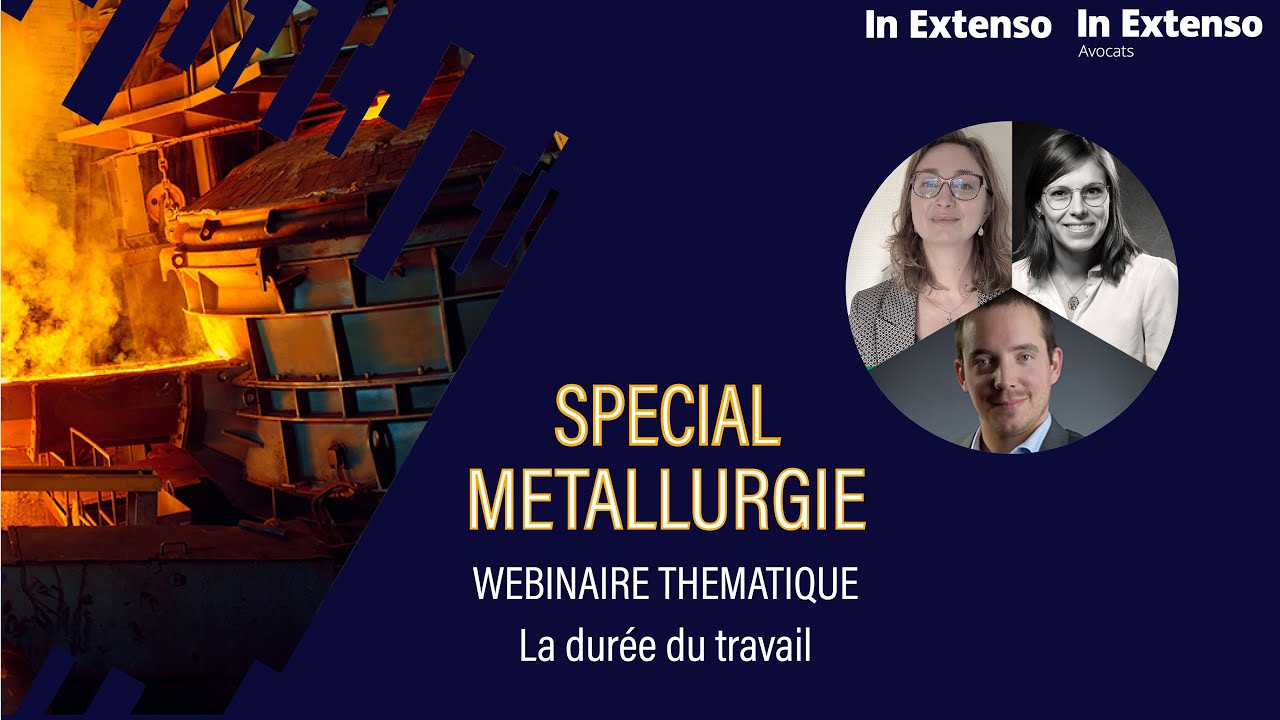 Webinaire métallurgie thème : La durée du travail