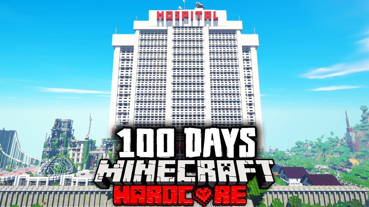 I Survived 100 Days in a Hospital in a Zombie Apocalypse in Hardcore Minecraft