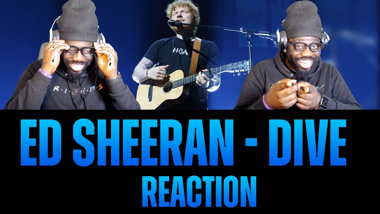 Ed Sheeran - Dive [Official Audio] REACTION