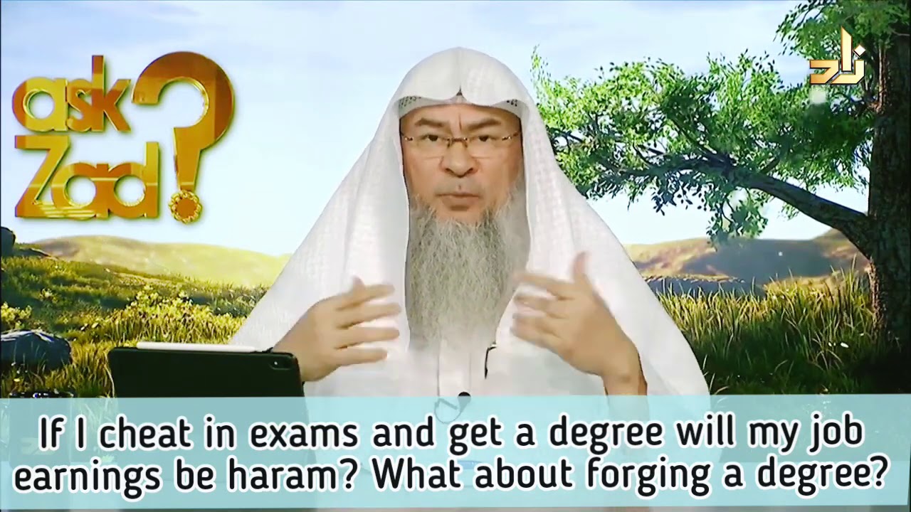 If I cheat in exams & get a degree will my earning be haram What about forging a degree Assimalhakee