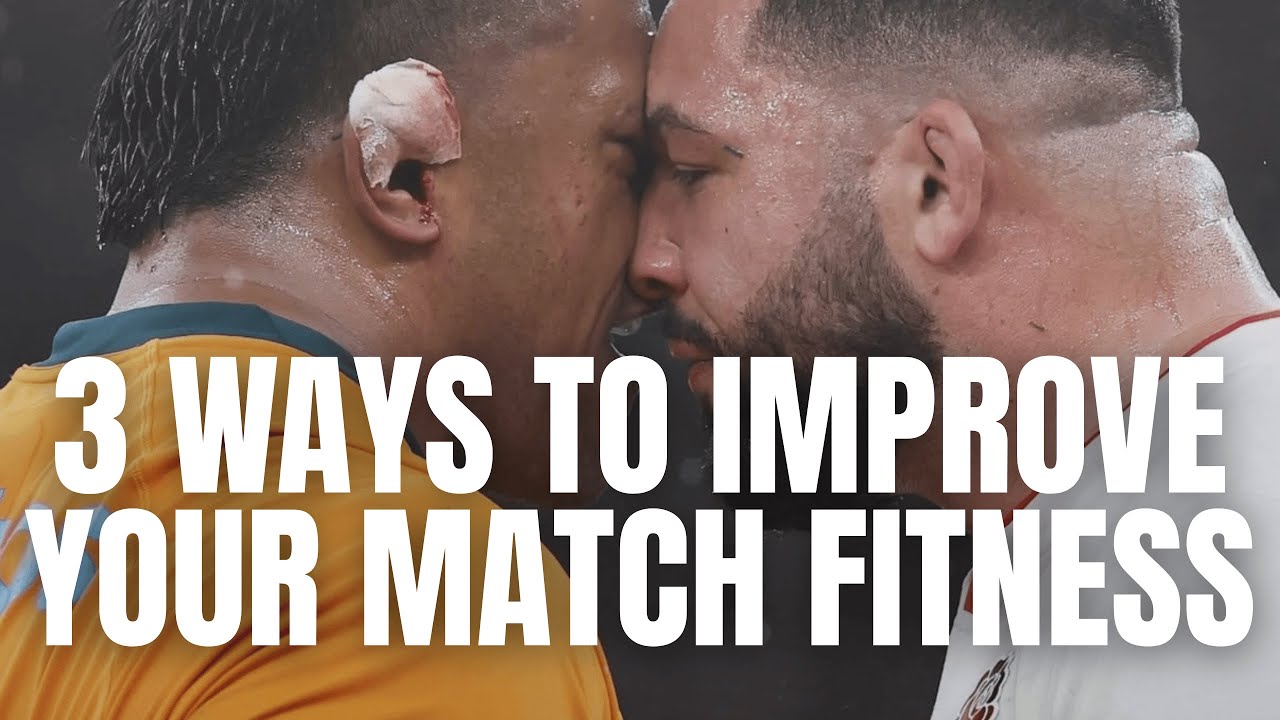 Improve your match fitness for rugby