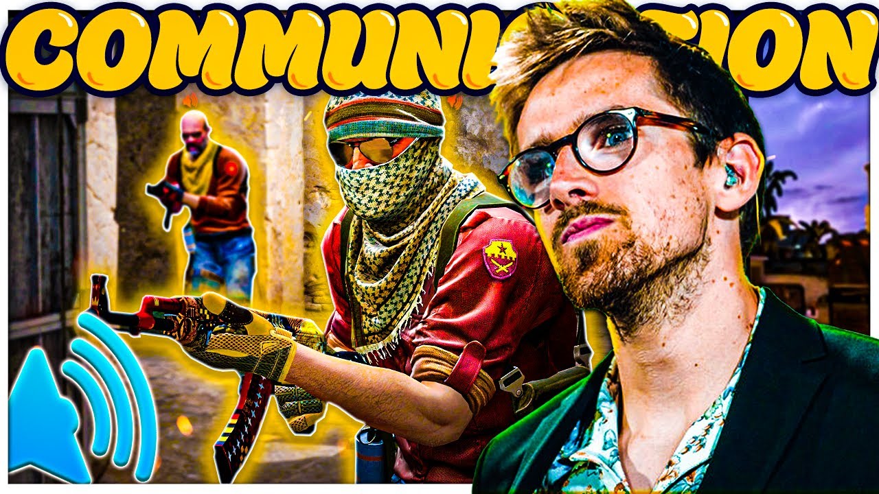 Why Your Communication is Important in CSGO
