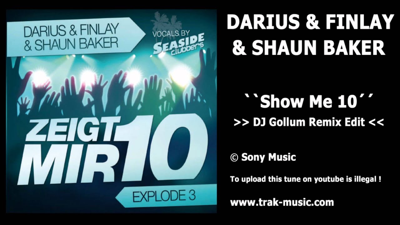 Darius & Finlay & Shaun Baker - Show Me 10 (Explode 3) (DJ Gollum Remix Edit)
