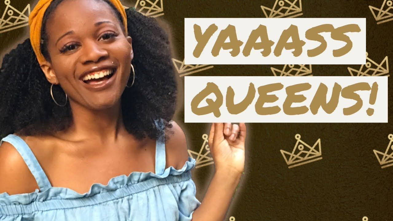 YAAASS QUEENS! Welcome to The Queendom...