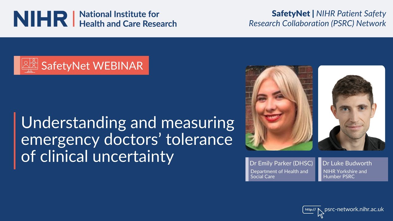 NIHR SafetyNet Webinar: Understanding emergency doctors’ tolerance of clinical uncertainty