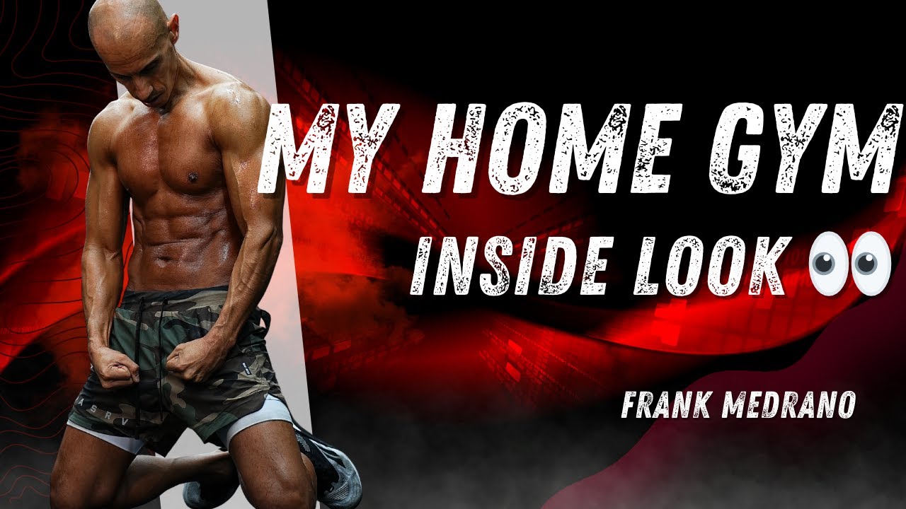 Inside Look My Home Gym - Frank Medrano