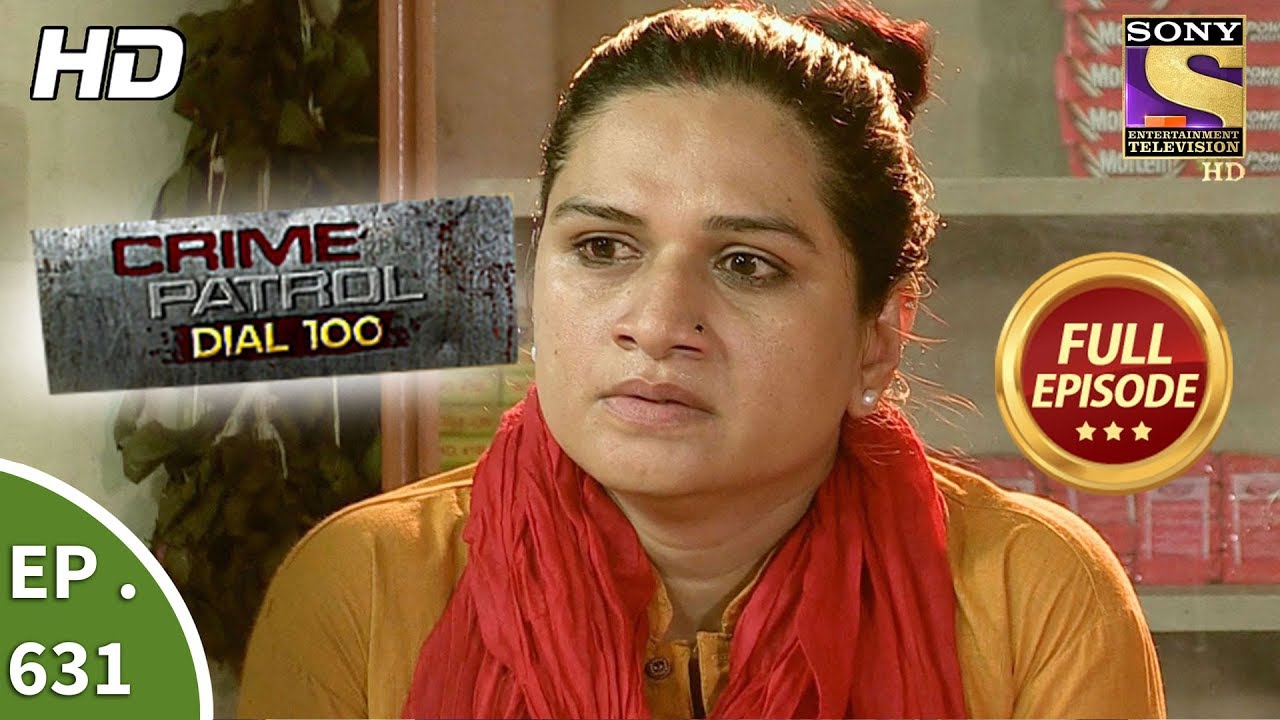 Crime Patrol Dial 100 - क्राइम पेट्रोल - Ep 631 - Full Episode - 16th October, 2017
