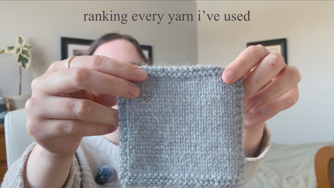 Ranking Every Yarn I’ve Knit (Detailed + Chaotic)