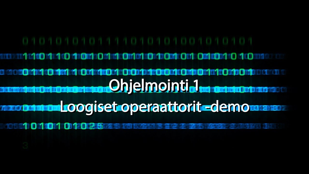 Ohjelmointi 1 - Loogiset Operaattorit - Demo