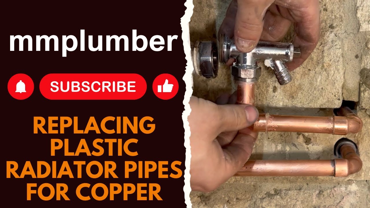 Replacing plastic radiator pipes for copper!